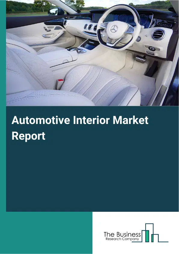 Global Automotive Interior Market Report 2026