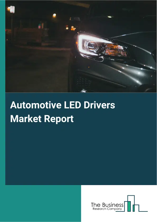 Global Automotive LED Drivers Market Report 2026