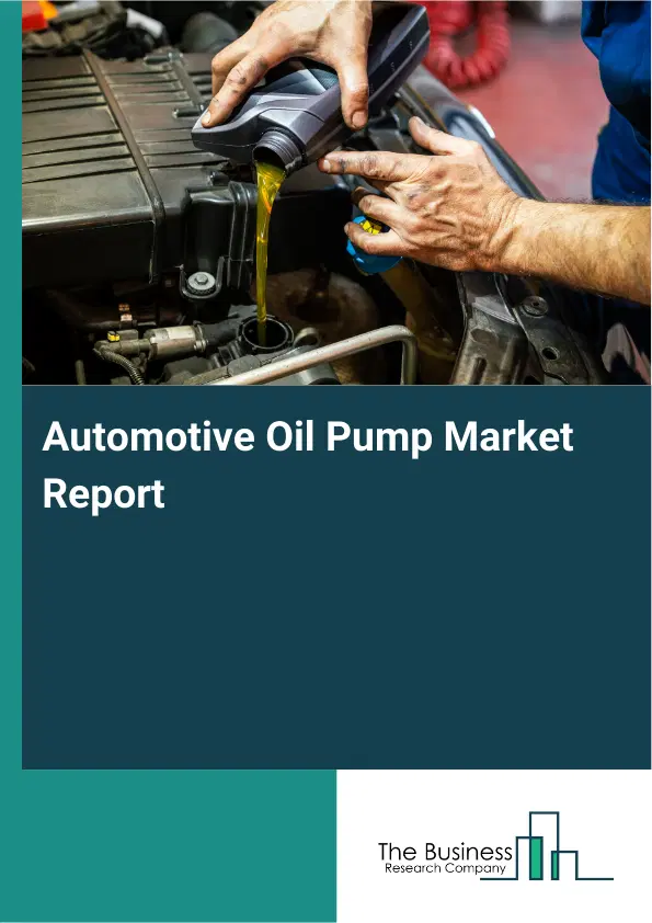 Global Automotive Oil Pump Market Report 2026