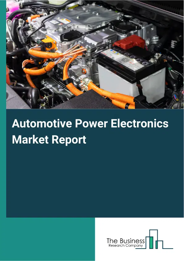 Global Automotive Power Electronics Market Report 2026