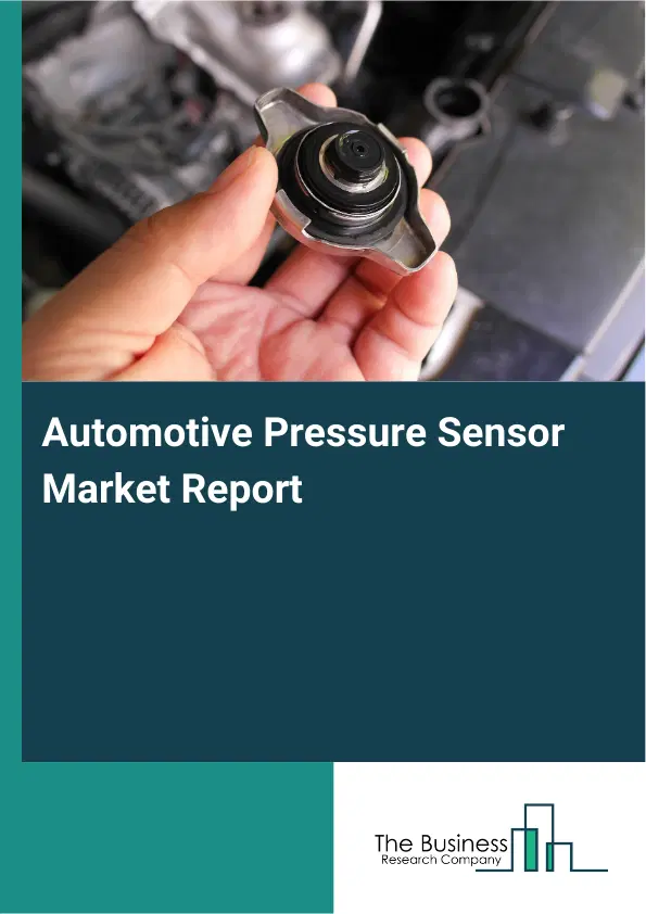 Global Automotive Pressure Sensor Market Report 2026