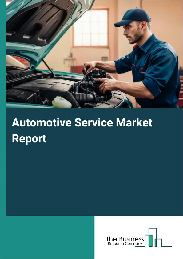 Global Automotive Service Market Report 2026