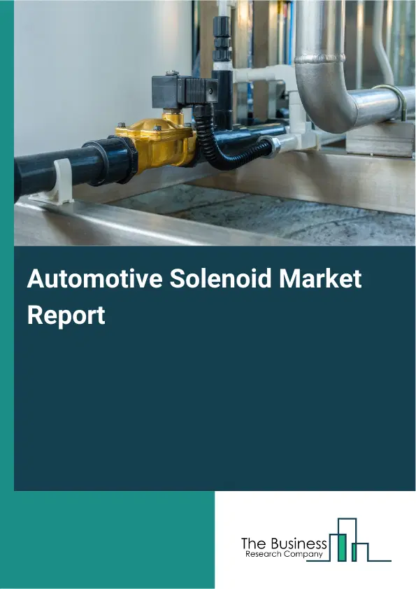 Global Automotive Solenoid Market Report 2026