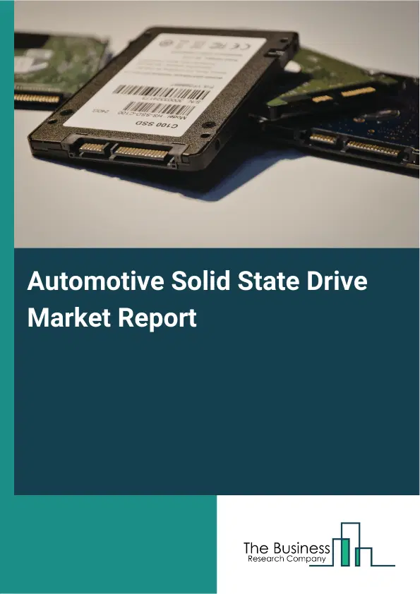 Global Automotive Solid State Drive Market Report 2026