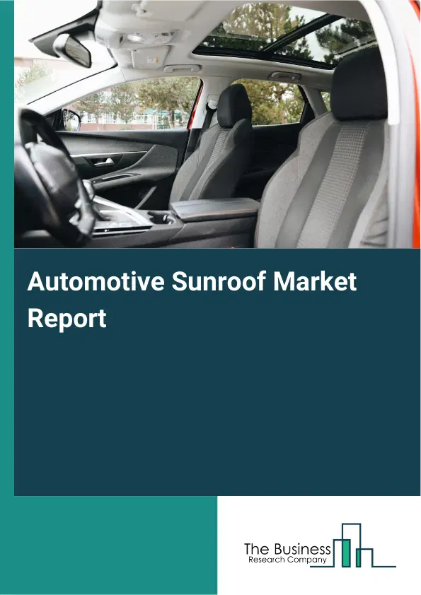 Global Automotive Sunroof Market Report 2026