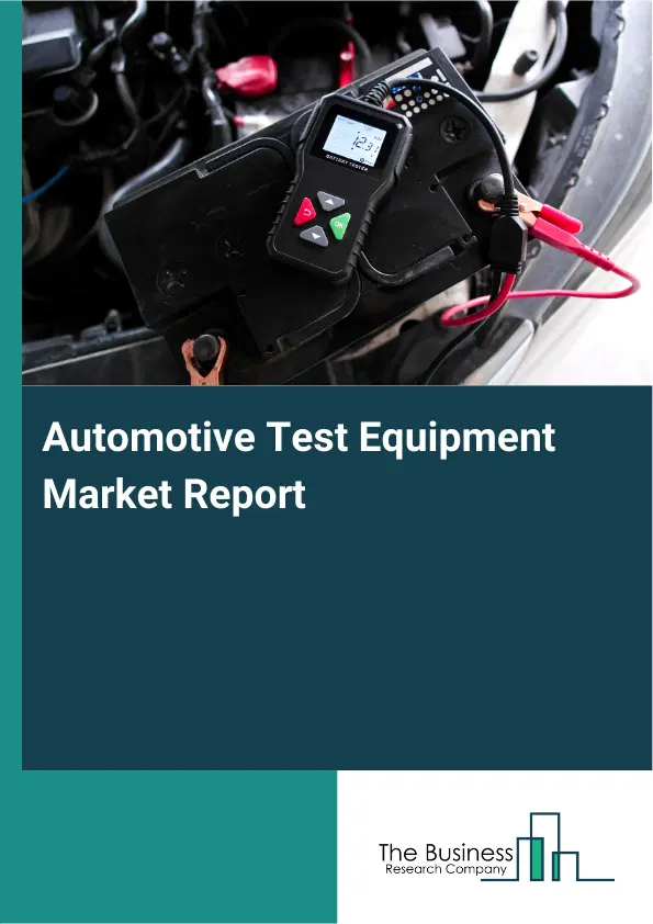 Global Automotive Test Equipment Market Report 2026