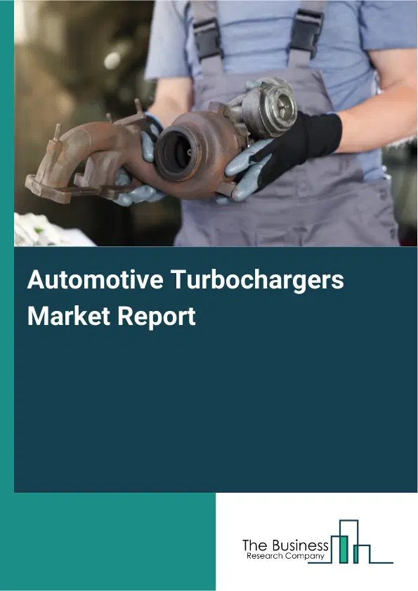 Global Automotive Turbochargers Market Report 2026