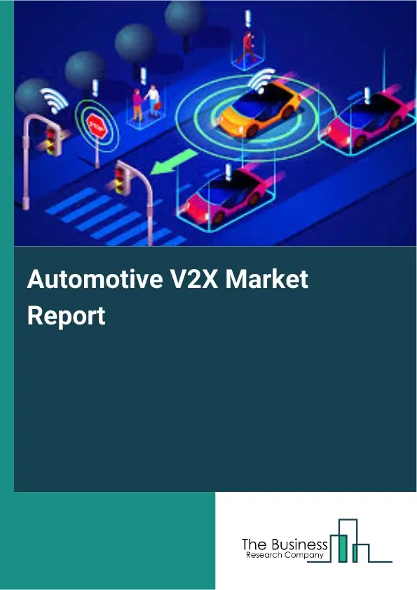 Global Automotive V2X Market Report 2026