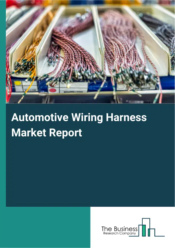 Global Automotive Wiring Harness Market Report 2026