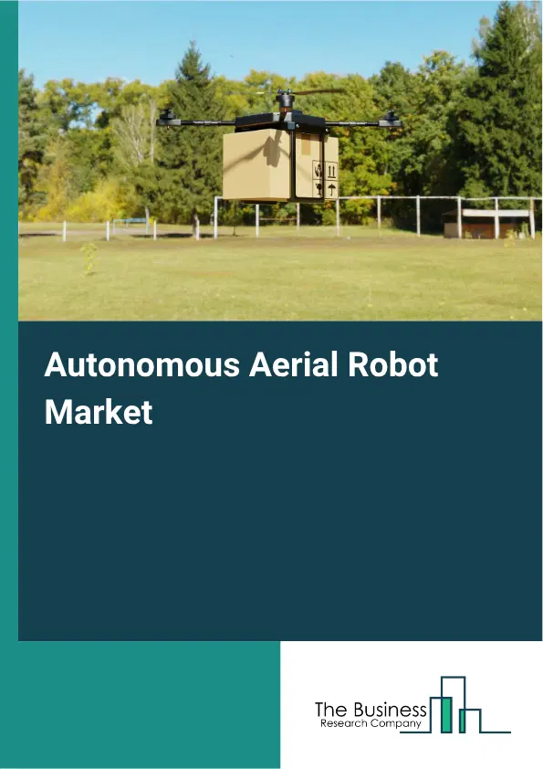 Autonomous Aerial Robot Market Report 2026