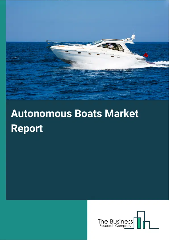 Global Autonomous Boats Market Report 2026