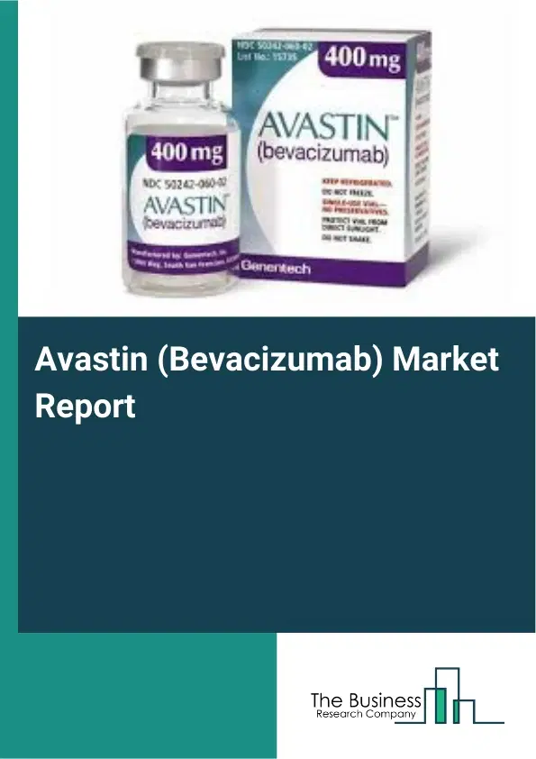 Global Avastin (Bevacizumab) Market Report 2026