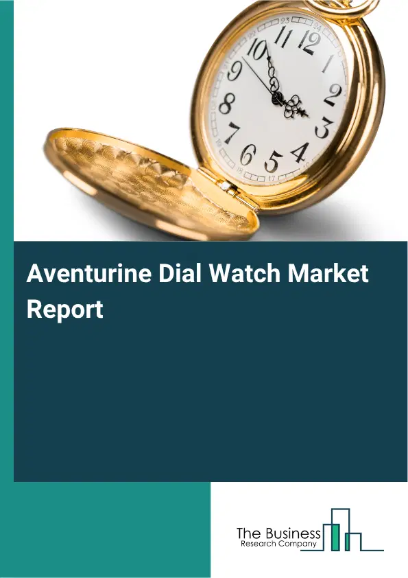 Aventurine Dial Watch Market Report 2026