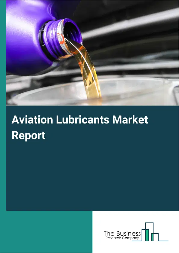 Global Aviation Lubricants Market Report 2026