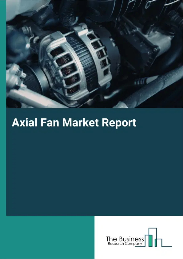 Global Axial Fan Market Report 2026