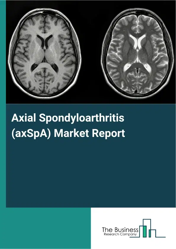 Global Axial Spondyloarthritis (axSpA) Market Report 2026