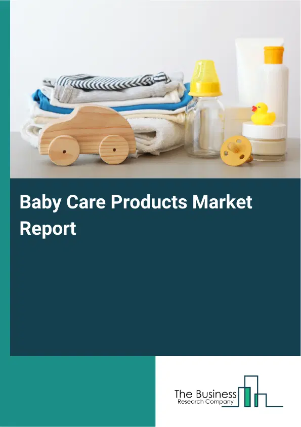 Global Baby Care Products Market Report 2026