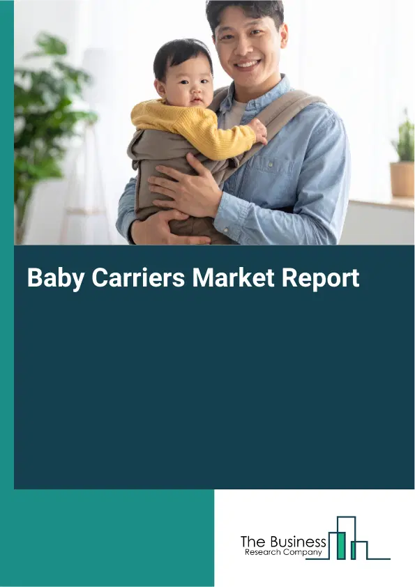 Global Baby Carriers Market Report 2026