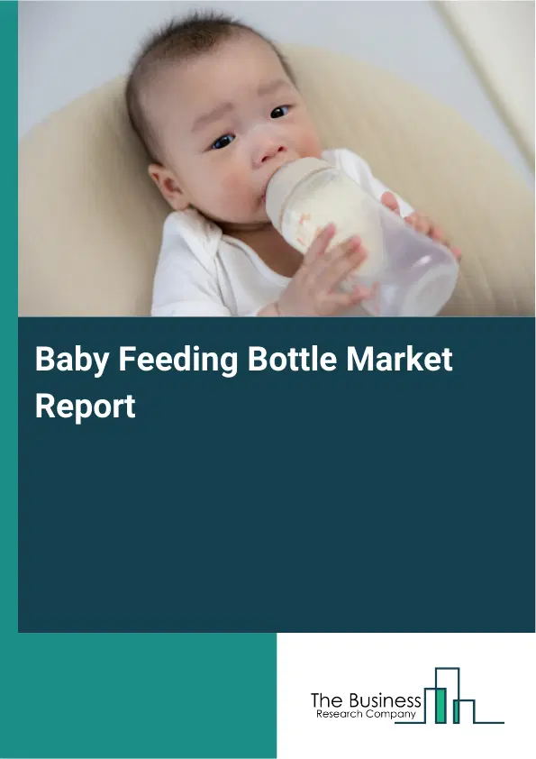 Global Baby Feeding Bottle Market Report 2026