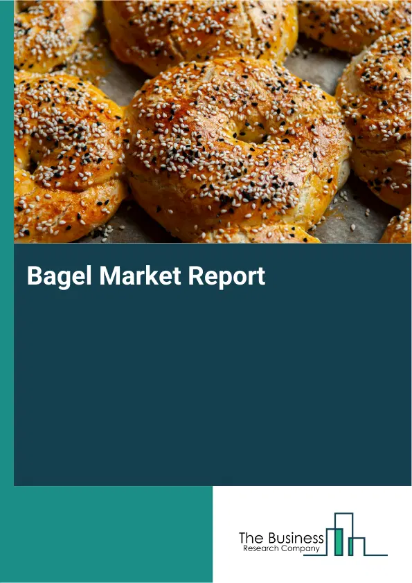 Global Bagel Market Report 2026