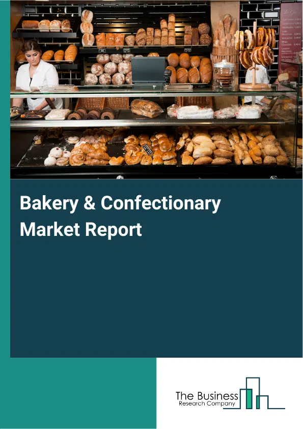 Global Bakery & Confectionary Market Report 2026