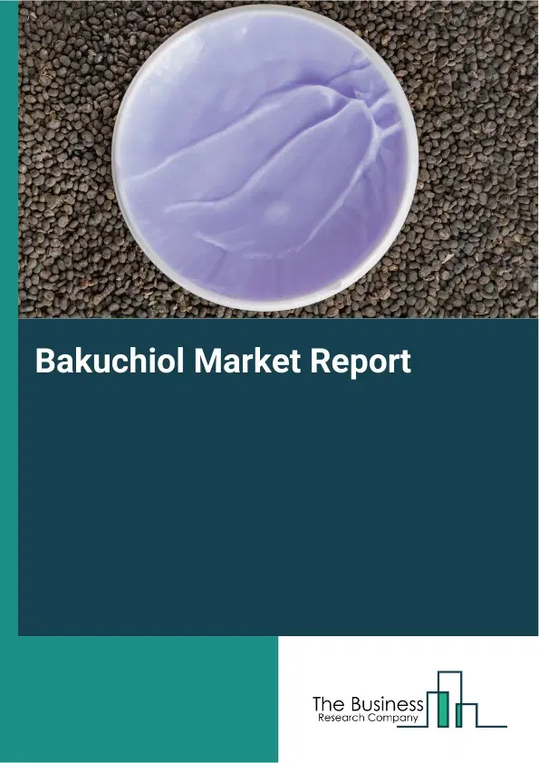 Global Bakuchiol Market Report 2026