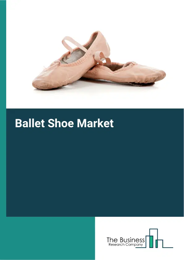 Ballet Shoe Market Report 2026