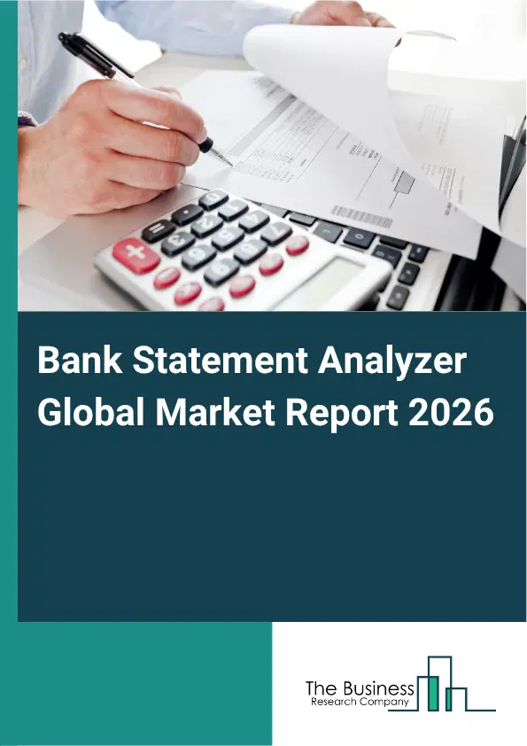 Bank Statement Analyzer Market Report 2026
