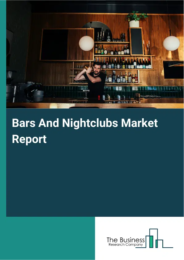 Global Bars And Nightclubs Market Report 2026