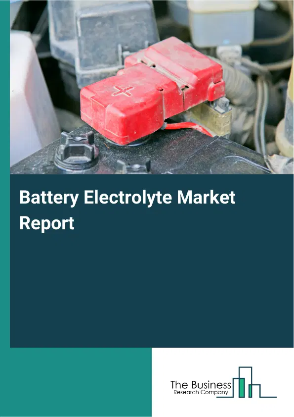 Global Battery Electrolyte Market Report 2026