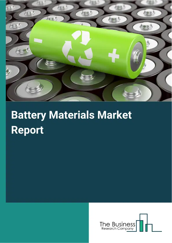 Global Battery Materials Market Report 2026