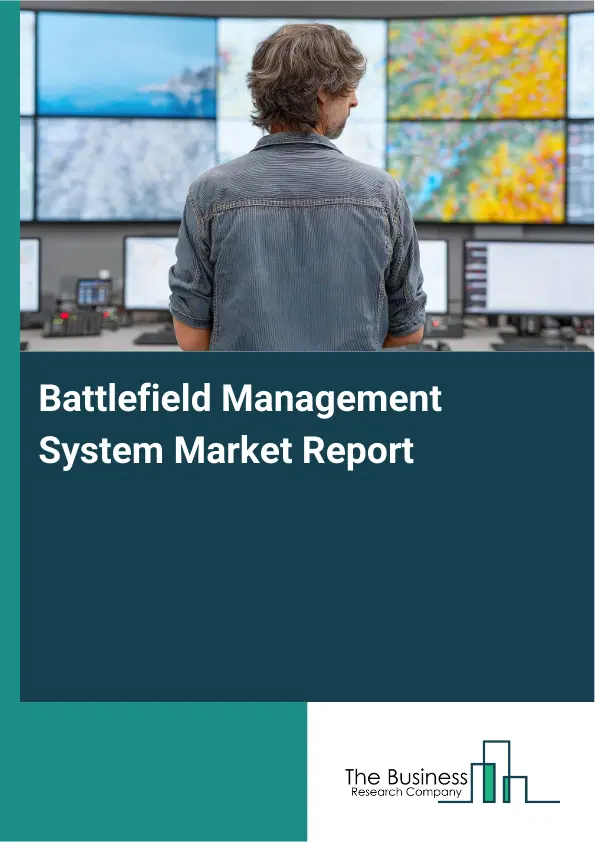 Global Battlefield Management System Market Report 2026