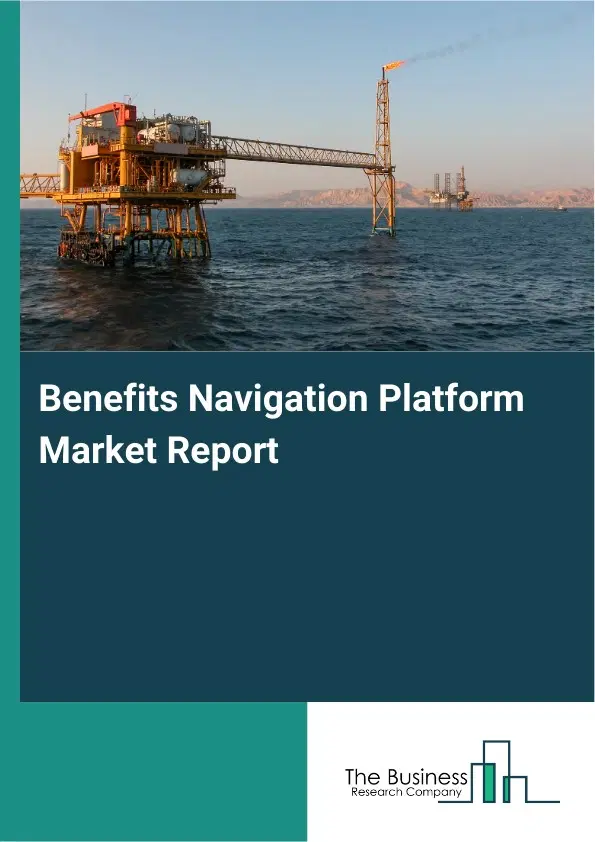 Global Benefits Navigation Platform Market Report 2026