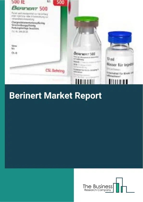 Global Berinert Market Report 2026