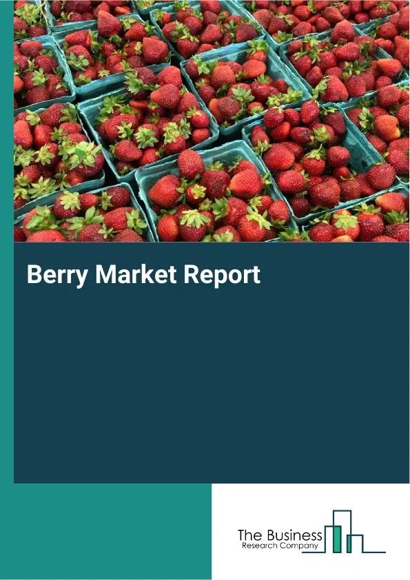 Global Berry Market Report 2026