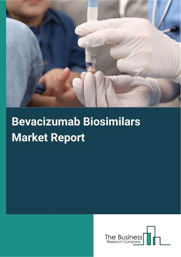 Global Bevacizumab Biosimilars Market Report 2026