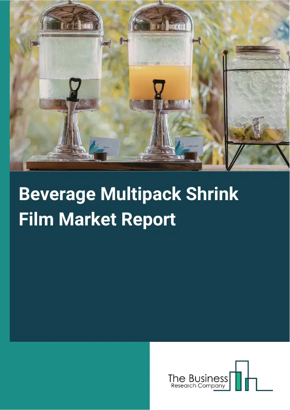 Global Beverage Multipack Shrink Film Market Report 2026