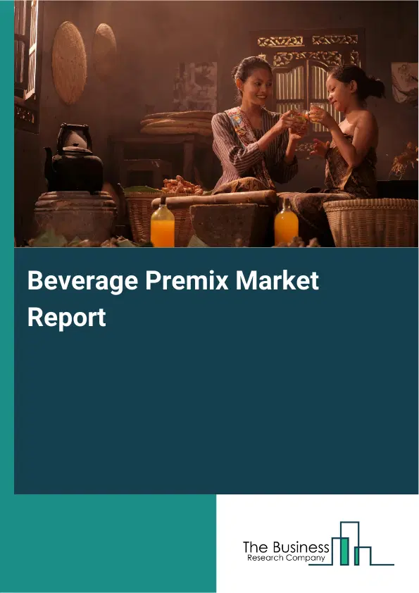 Global Beverage Premix Market Report 2026