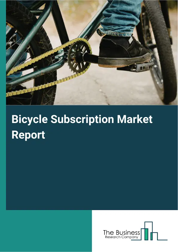 Global Bicycle Subscription Market Report 2026