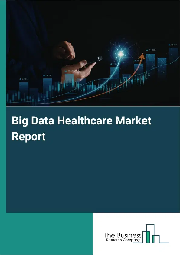 Global Big Data Healthcare Market Report 2026