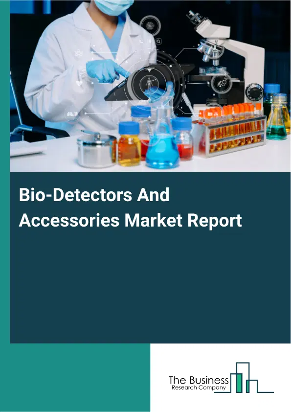 Global Bio-Detectors And Accessories Market Report 2026