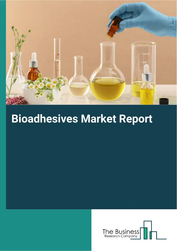 Global Bioadhesives Market Report 2026