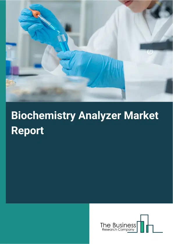 Global Biochemistry Analyzer Market Report 2026
