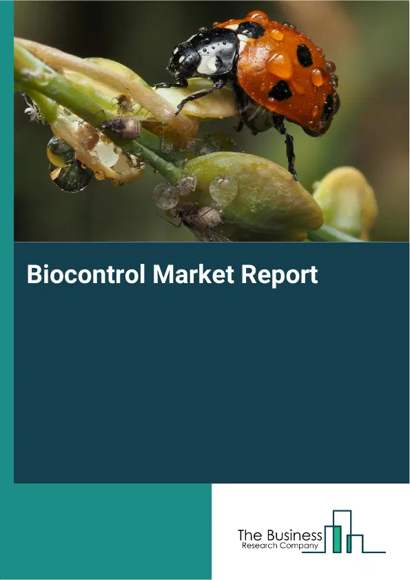 Global Biocontrol Market Report 2026