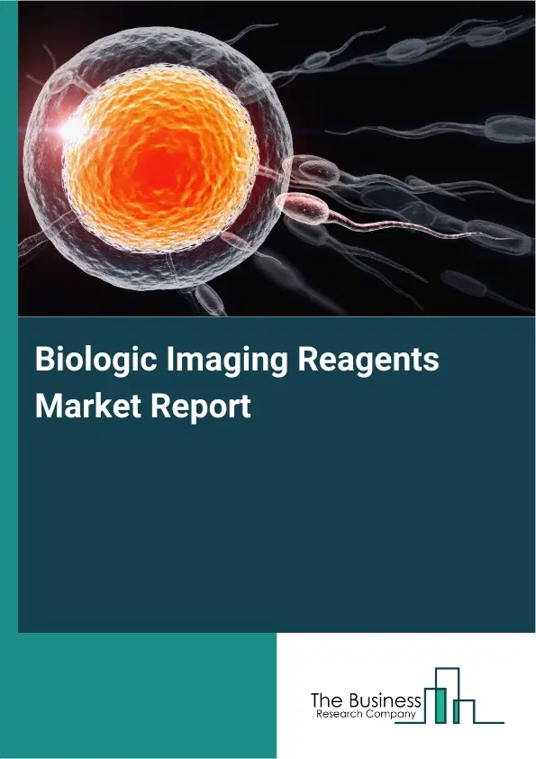 Global Biologic Imaging Reagents Market Report 2026