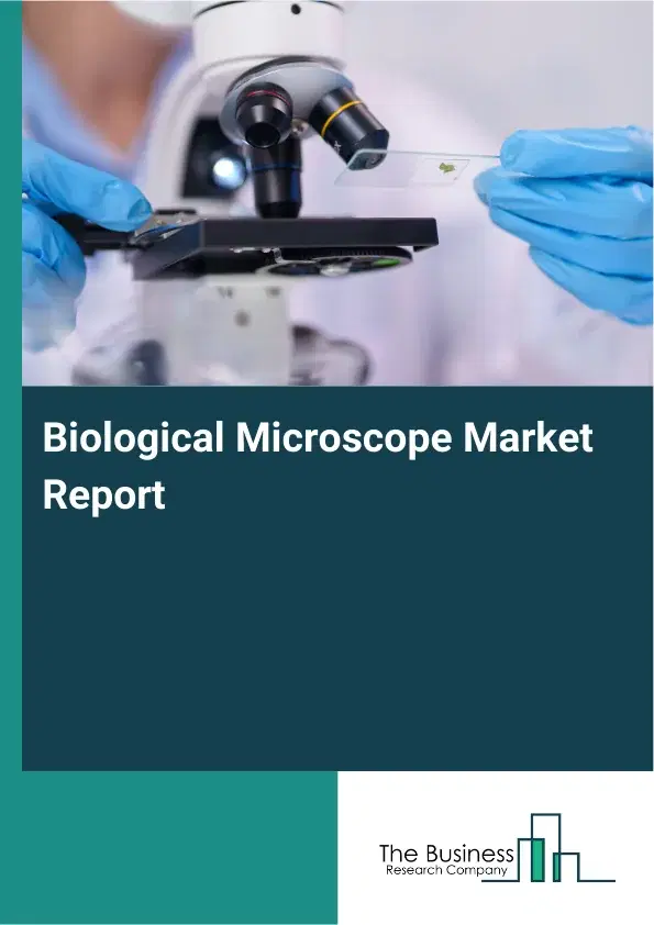 Global Biological Microscope Market Report 2026