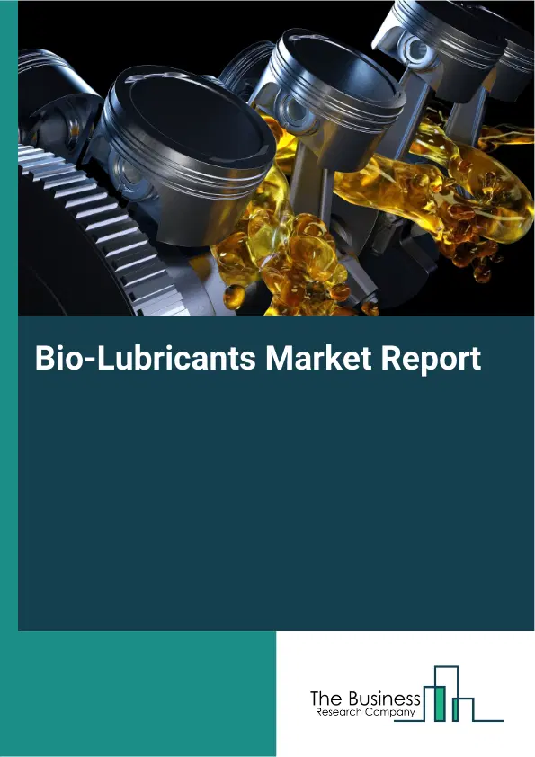 Global Bio-Lubricants Market Report 2026