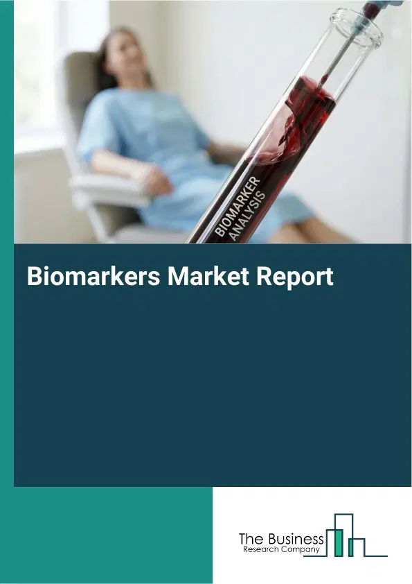 Global Biomarkers Market Report 2026