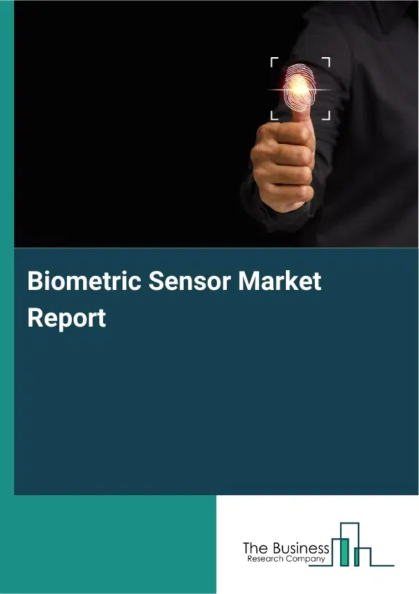 Global Biometric Sensor Market Report 2026