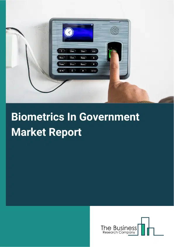 Global Biometrics In Government Market Report 2026